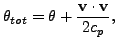 $\displaystyle \theta_{tot} = \theta + \frac{\mathbf{v} \cdot \mathbf{v}}{2 c_p},$