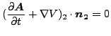 $\displaystyle (\frac{\partial \boldsymbol{A} }{\partial t} + \nabla V)_2 \cdot \boldsymbol{n_2} = 0$