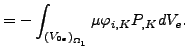 $\displaystyle = - \int_{{(V_{0e})}_{\Omega _1}} \mu \varphi_{i,K} P_{,K} dV_e.$