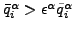 $ \bar{q}^{\alpha}_i > \epsilon^\alpha \tilde{q}^{\alpha}_i$