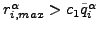 $ r^{\alpha}_{i,max} > c_1
\tilde{q}^{\alpha}_i$