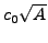 $ c_0 \sqrt{A}$