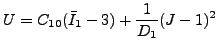 $\displaystyle U=C_{10}(\bar{I}_1-3)+\frac{1}{D_1}(J-1)^2$