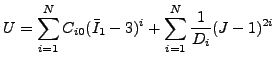 $\displaystyle U=\sum_{i=1}^{N} C_{i0}(\bar{I}_1-3)^i +\sum_{i=1}^{N}\frac{1}{D_i}(J-1)^{2i}$