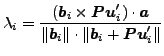 $\displaystyle \lambda_i = \frac{(\boldsymbol{b}_i \times \boldsymbol{Pu}_i') \c...
...\boldsymbol{b}_i \Vert \cdot \Vert \boldsymbol{b}_i + \boldsymbol{Pu}_i' \Vert}$