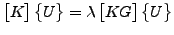 $\displaystyle \begin{bmatrix}K \end{bmatrix} \begin{Bmatrix}U \end{Bmatrix} = \lambda \begin{bmatrix}KG \end{bmatrix} \begin{Bmatrix}U \end{Bmatrix}$