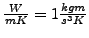 $ \frac{W}{m K } = 1 \frac{kg m}{s^3 K }$