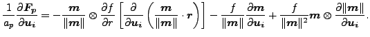 $\displaystyle \frac{1}{a_p} \frac{\partial \boldsymbol{F_p} }{\partial \boldsym...
...\otimes \frac{\partial \Vert \boldsymbol{m} \Vert}{\partial \boldsymbol{u_i} }.$