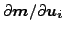 $ \partial \boldsymbol{m}/\partial \boldsymbol{u_i}$