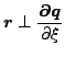 $\displaystyle \boldsymbol{r} \perp \frac{\boldsymbol{\partial q} }{\partial \xi }$