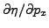 $ \partial \eta / \partial p_x$