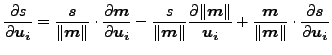 $\displaystyle \frac{\partial s}{\partial \boldsymbol{u_i} } = \frac{\boldsymbol...
...bol{m}\Vert } \cdot \frac{\partial \boldsymbol{s} }{\partial \boldsymbol{u_i} }$