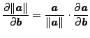 $\displaystyle \frac{\partial \Vert \boldsymbol{a} \Vert}{\partial \boldsymbol{b...
...ymbol{a}\Vert } \cdot \frac{\partial \boldsymbol{a} }{\partial \boldsymbol{b} }$