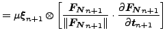 $\displaystyle = \mu \boldsymbol{\xi }_{n+1} \otimes \left [ \frac{\boldsymbol{F...
...t \frac{\partial \boldsymbol{F_N}_{n+1}}{\partial \boldsymbol{t}_{n+1}} \right]$