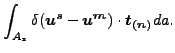 $\displaystyle \int_{A_s} \delta (\boldsymbol{u^s} - \boldsymbol{u^m}) \cdot \boldsymbol{t_{(n)}} da.$