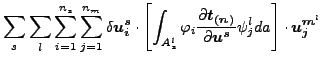 $\displaystyle \sum_{s} \sum_l \sum_{i=1}^{n_s} \sum_{j=1}^{n_m} \delta \boldsym...
...{\partial \boldsymbol{u^s} } \psi _j^l da \right ] \cdot \boldsymbol{u_j^{m^l}}$