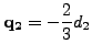 $\displaystyle \mathbf{q_2} = - \frac{2}{3} d_2$