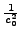 $ \frac{ 1}{c_0^2}$