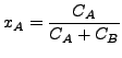 $\displaystyle x_A = \frac{C_A}{C_A + C_B}$